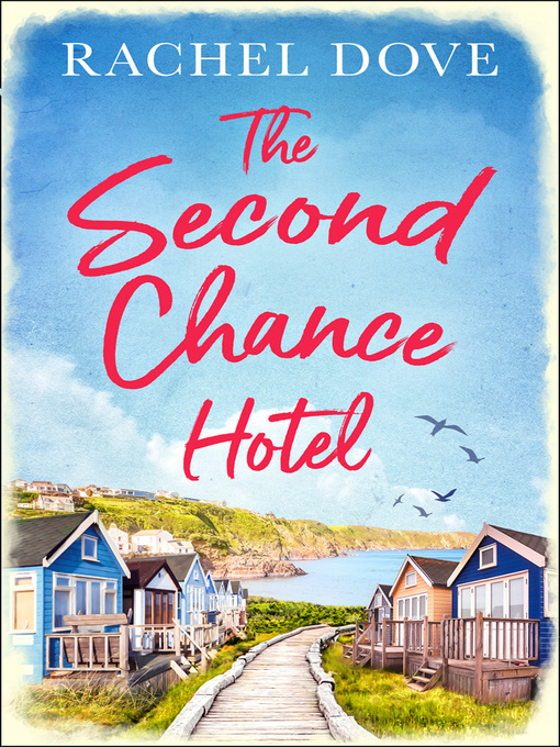 Title details for The Second Chance Hotel by Rachel Dove - Available